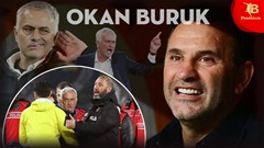 Okan Buruk: ‘Mourinho chỉ biết véo mũi, ông ta còn chẳng thèm nâng cao trình độ huấn luyện’